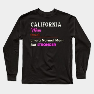 California Stronger Mom Long Sleeve T-Shirt